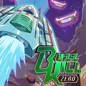 A promotional image for Buzz Kill Zero.